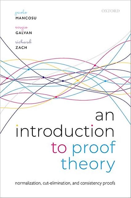 An Introduction To Proof Theory by Zach & Richard Professor of Philosophy & Professor of Philosophy & University of Calgary Paperback Book