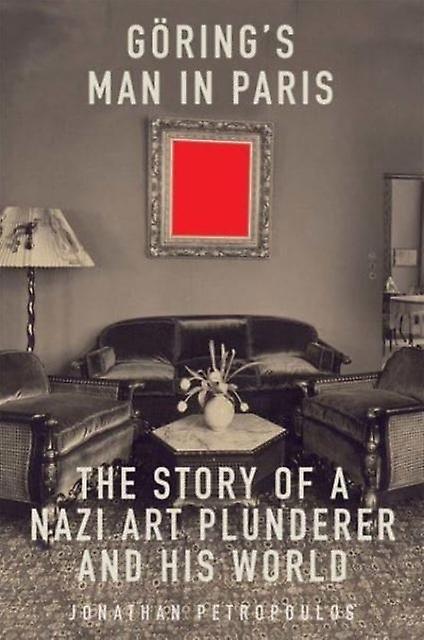 Goerings Man In Paris by Jonathan Petropoulos Paperback Book