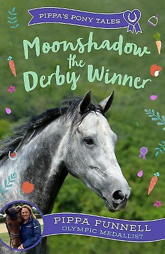 Moonshadow The Derby Winner by Pippa Funnell Paperback Book