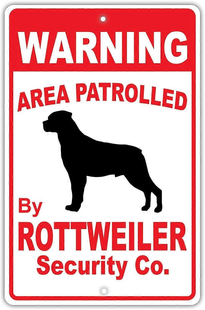 Περιοχή προειδοποίησης που περιπολείται από σκύλο ροτβάιλερ; Ιδιοκτήτης Καινοτομία αλουμινίου 8x12 σημάδι