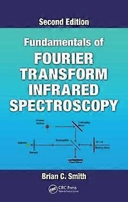 Fundamentals of Fourier Transform Infrared Spectroscopy