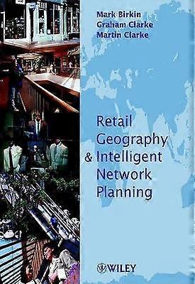 Retail Geography and Intelligent Network Planning