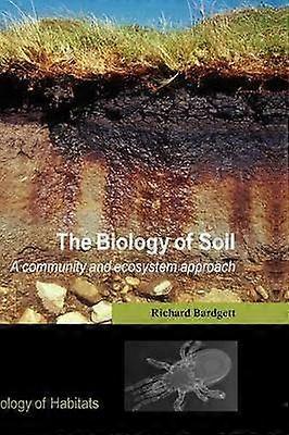 The Biology of Soil