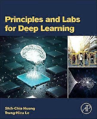 Principles and Labs for Deep Learning