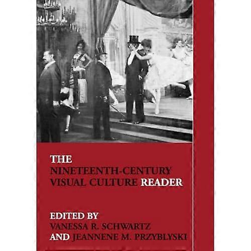 The Nineteenth Century Visual Culture Reader (In Sight)