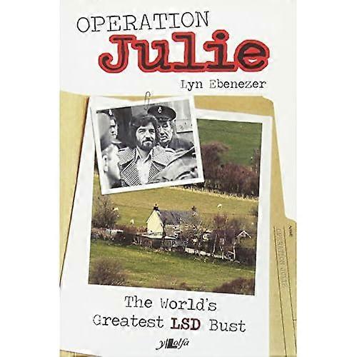 Operation Julie: The World's Greatest LSD Bust