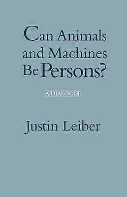 Can Animals and Machines Be Persons?