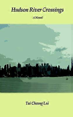Hudson River Crossings: Ein Roman