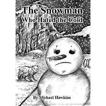 The Snowman Who Hated the Cold