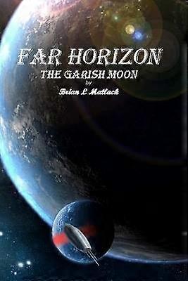 Far Horizon: the Garish Moon