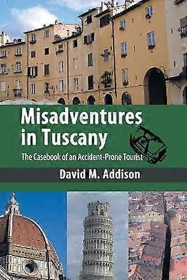 Misadventures in Tuscany