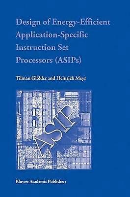 Design of Energy-Efficient Application-Specific Instruction Set Processors