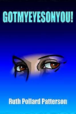 Gotmyeyesonyou!