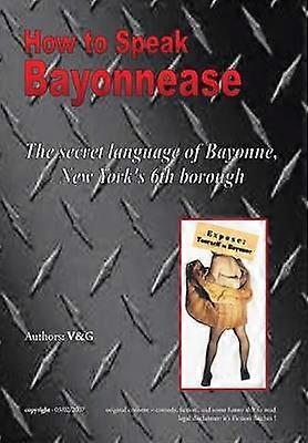 Comment parler Bayonnease