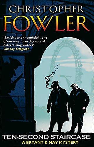 Ten Second Staircase: (Bryant & May Book 4)