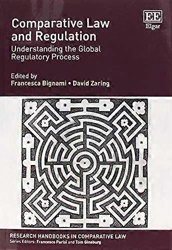 Comparative Law and Regulation: Understanding the Global Regulatory Process