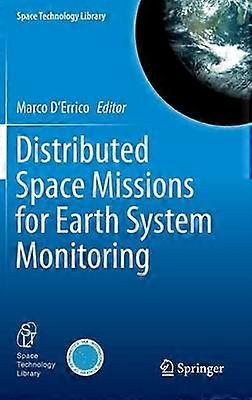 Distributed Space Missions for Earth System Monitoring
