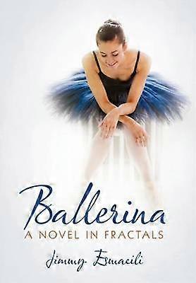 Ballerina A Novel in Fractals