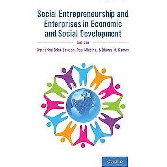 Social Entrepreneurship and Enterprises in Economic and Social Development