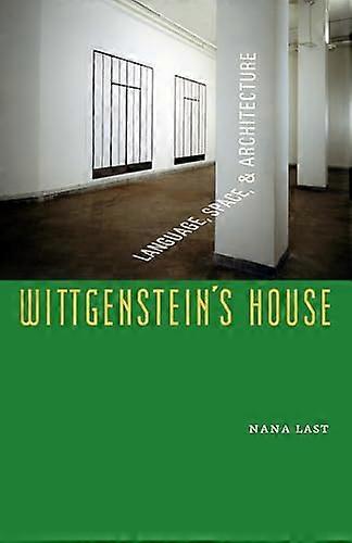Wittgensteins House: Language Space and Architecture