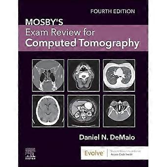 Mosby's Exam Review For Computed Tomography - DeMaio, Daniel N., MEd, RT