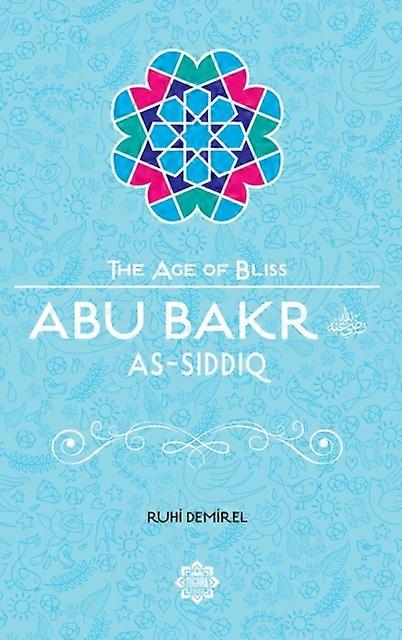Abu Bakr Assiddiq by Ruhi Demirel Paperback