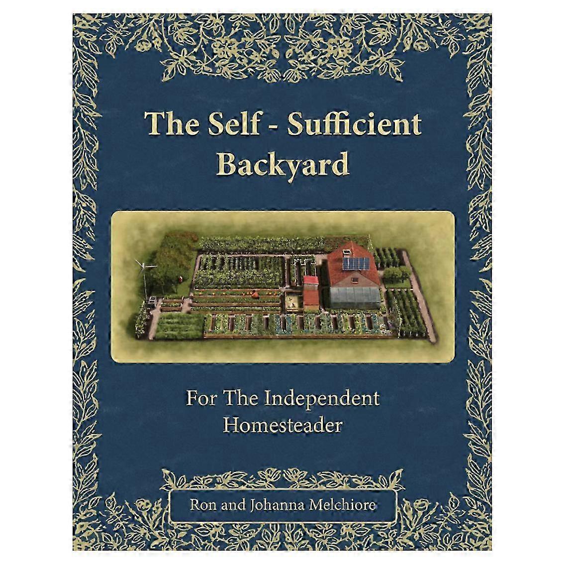 The Self-Sufficient Backyard Paperback 