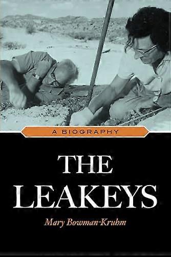 The Leakeys A Biography