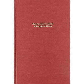 Essais sur la musique médiévale en l’honneur de David G. Hughes