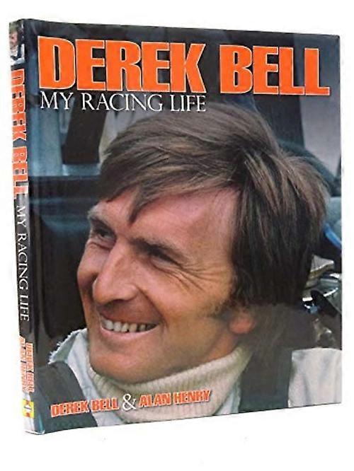 Derek Bell: Mitt racingliv