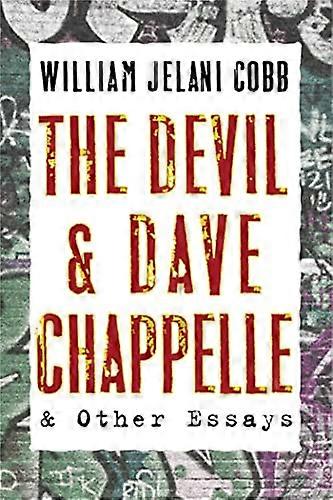 Devil and Dave Chappelle: And Other Essays