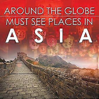 Rund um den Globus - Unverzichtbare Orte in Asien