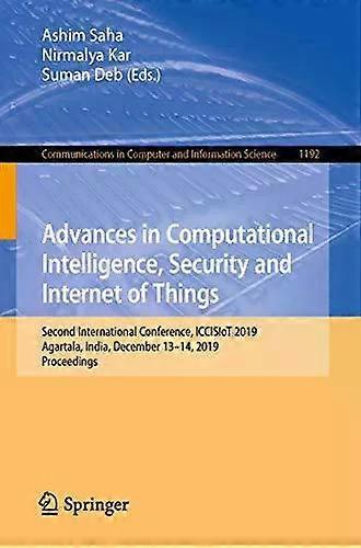 Advances In Computational Intelligence Security And Internet Of Things Second - Springer Nature B.V