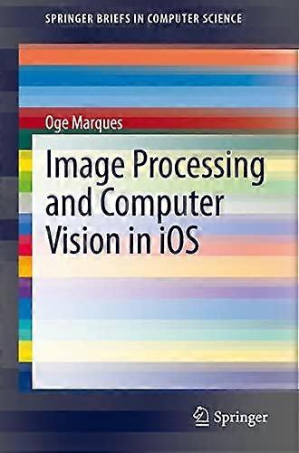 Image Processing And Computer Vision In Ios - Oge Marques - Paperback - en Book