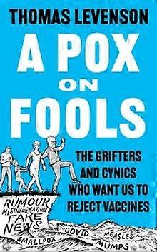Pox On Fools - Thomas Levenson