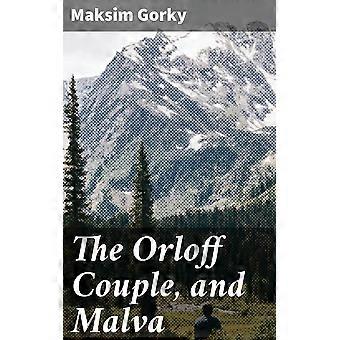 The orloff couple, and malva