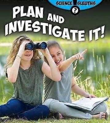 Plan and Investigare It