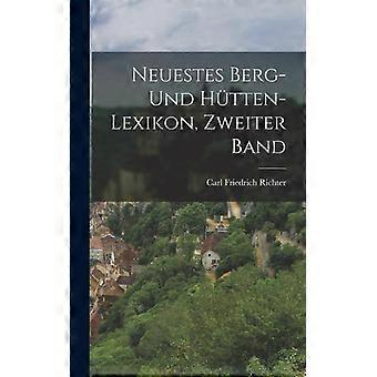 Neuestes Berg- Und Htten-lexikon Zweiter Band - Carl Friedrich Richter - Hardcover - English Book - History