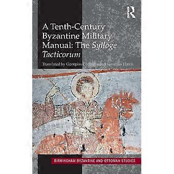 A Tenth-century Byzantine Military Manual The Sylloge Tacticorum - Georgios Chatzelis - Hardcover - English Book - History