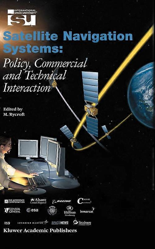 Satellite Navigation Systems Policy Commercial And Technical Interaction