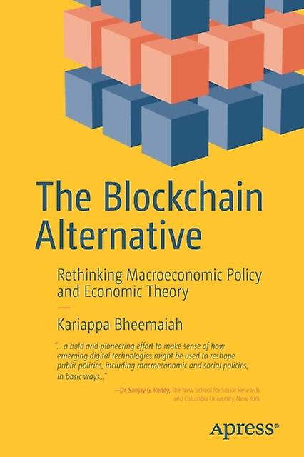 The Blockchain Alternative by Kariappa Bheemaiah Paperback
