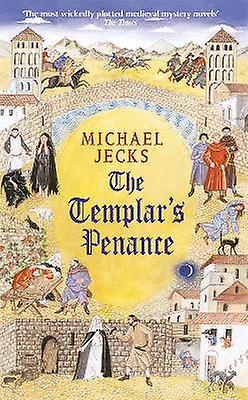 The Templar's Penance (Last Templar Mysteries 15)