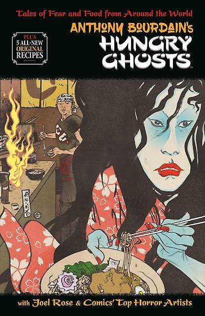 Anthony Bourdains Hungry Ghosts by Joel Rose Paperback Book