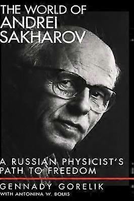 Lumea lui Andrei Saharov
