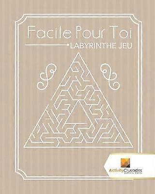 Facile Pour Toi Labyrinthe Jeu