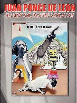 Juan Ponce de Leon His New and Revised Genealogy