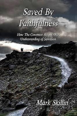 Saved By Faithfulness