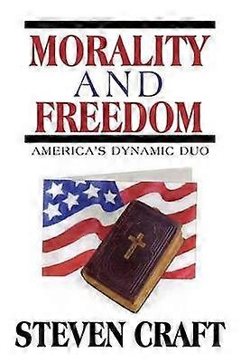 Morality and Freedom America's Dynamic Duo