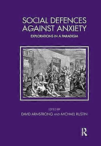 Social Defences Against Anxiety: Explorations in a Paradigm