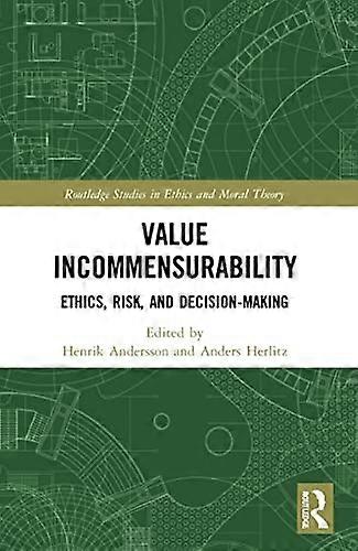 Value Incommensurability: Ethics Risk and Decision Making